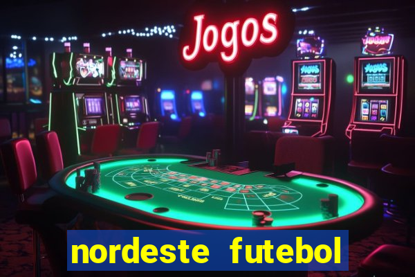 nordeste futebol vip net